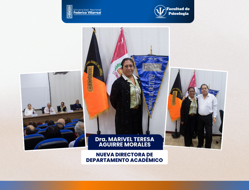 DRA. MARIVEL TERESA AGUIRRE MORALES ASUME LA DIRECCIÓN DEL DEPARTAMENTO ACADÉMICO DE LA FACULTAD DE PSICOLOGÍA